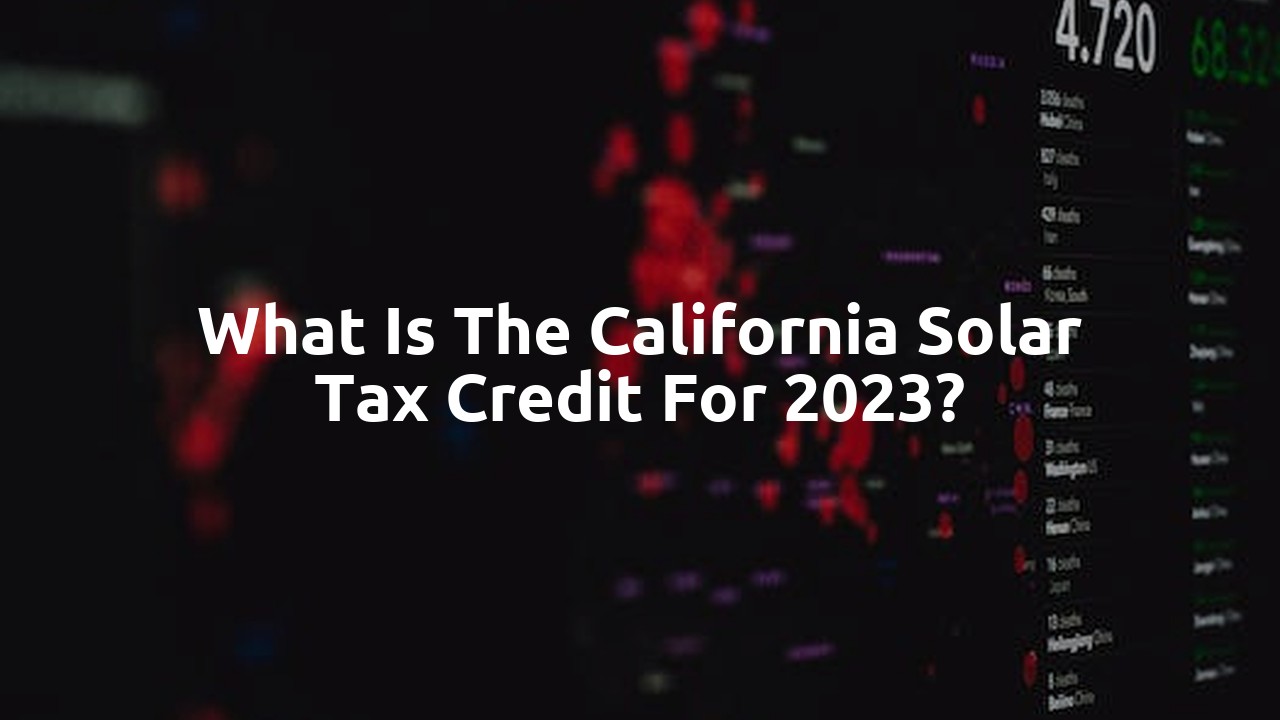 What is the California solar tax credit for 2023?