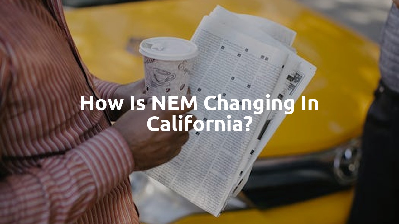 How is NEM changing in California?
