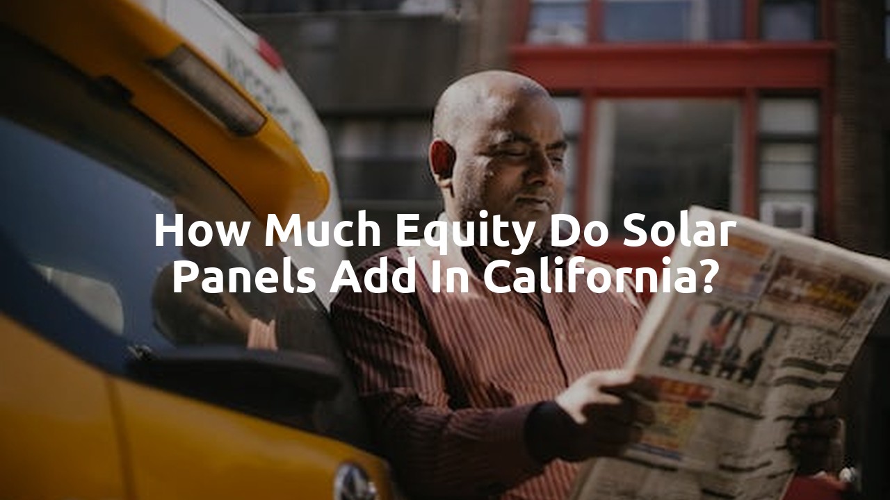 How much equity do solar panels add in California?