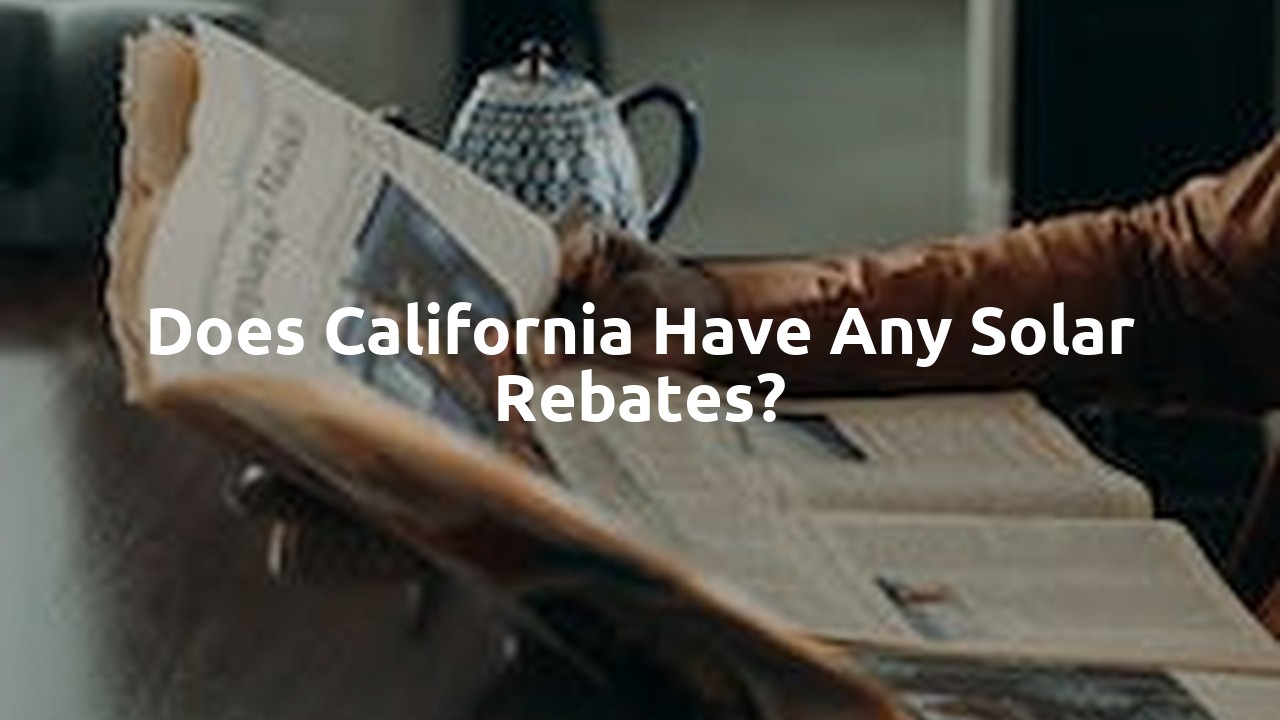 Does California have any solar rebates?
