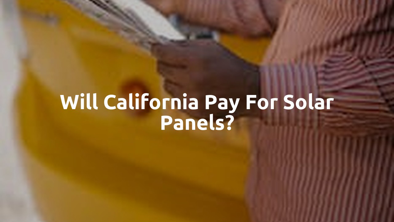 Will California pay for solar panels?