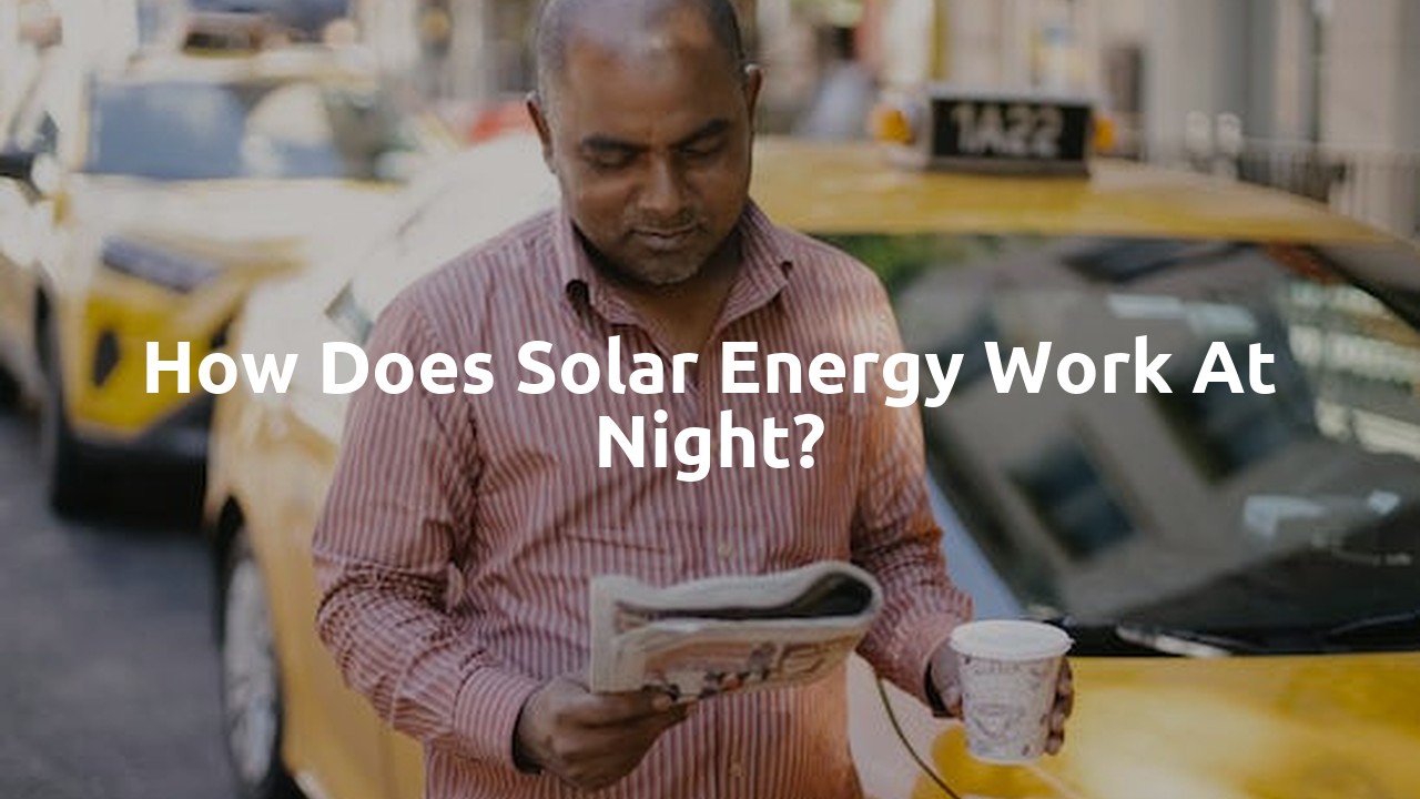 How does solar energy work at night?