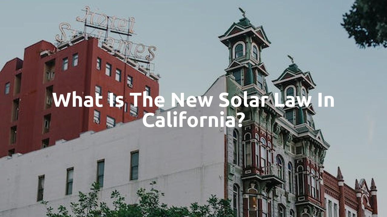 What is the new solar law in California?
