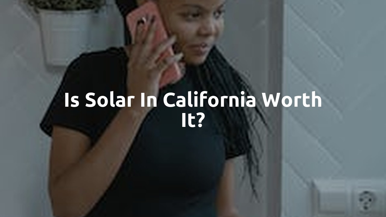 Is solar in California worth it?