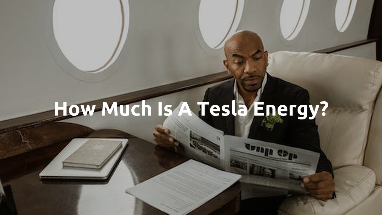 How much is a Tesla Energy?